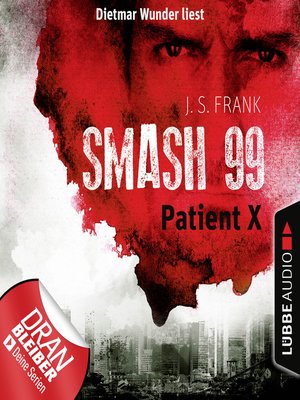 cover image of Patient X--Smash99, Folge 3